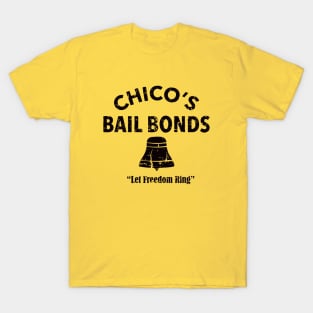 CHICO'S BAIL BONDS T-Shirt